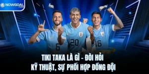 Tiki Taka Là Gì? Đòi Hỏi Kỹ Thuật, Sự Phối Hợp Đồng Đội  
